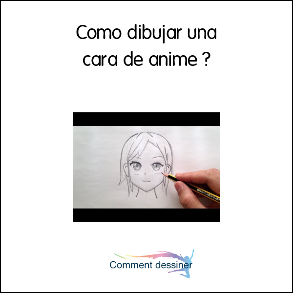 Como dibujar una cara de anime